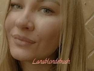 Lanablondebush