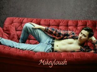 Mikeyloush