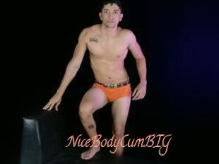 NiceBodyCumBIG